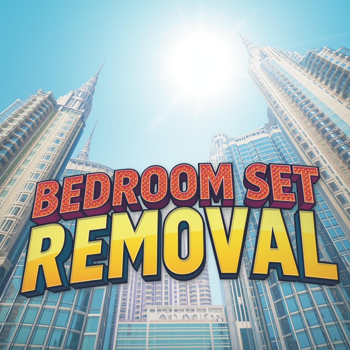 Bedroom Set Removal